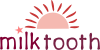 Milk Tooth
